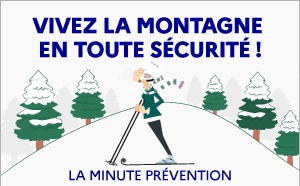 « Vivez la montagne en toute sécurité ! » : une campagne d’information et de prévention